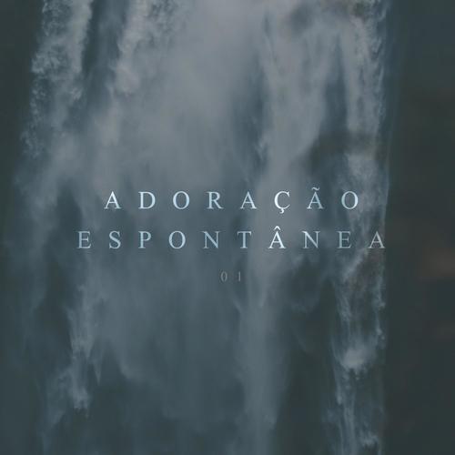 Adoração Espontânea 01