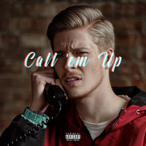 Call 'em Up (Explicit)