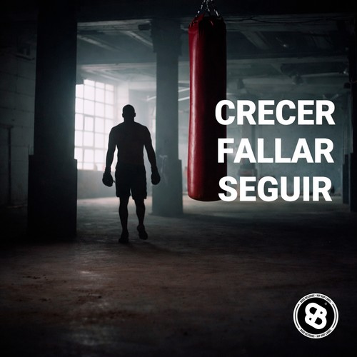 Crecer, Fallar y Seguir