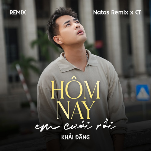 Hôm Nay Em Cưới Rồi (Remix)