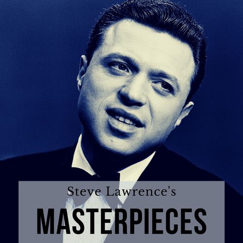 Steve Lawrence's Masterpieces