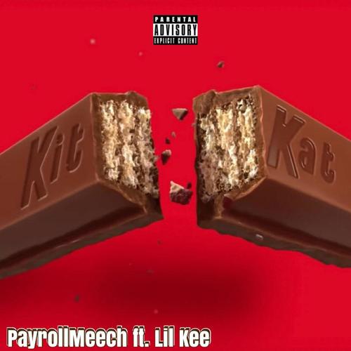 Kit-Kat (feat. Lil Kee) [Explicit]