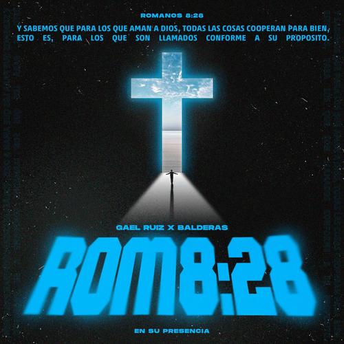 Romanos 8:28 (feat. Balderas)