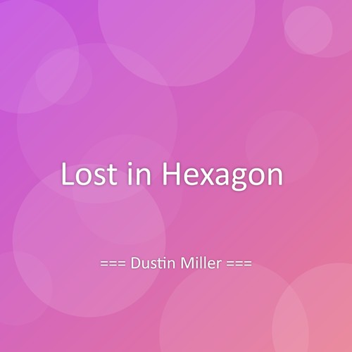 Lost in Hexagon
