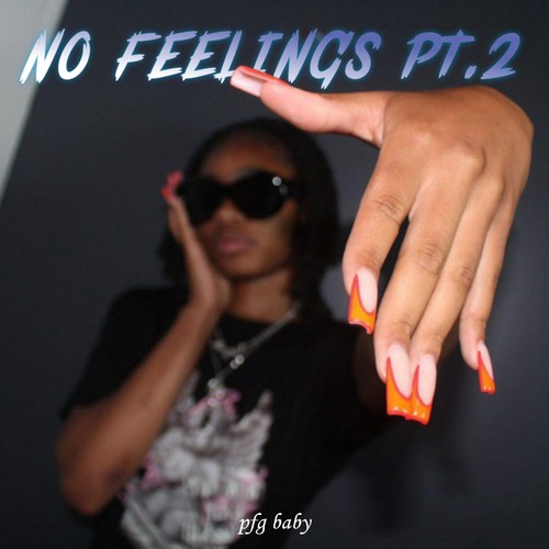 No Feelings, Pt. 2 (Explicit)