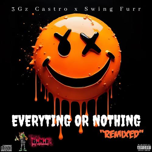 Everything Or Nothing Rmx (Explicit)