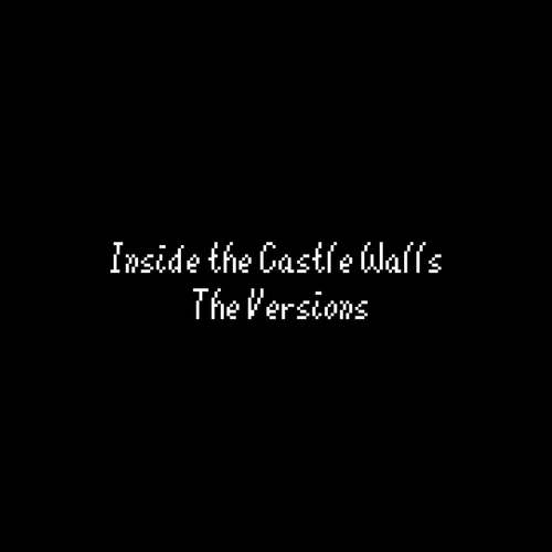 Inside the Castle Walls (From 