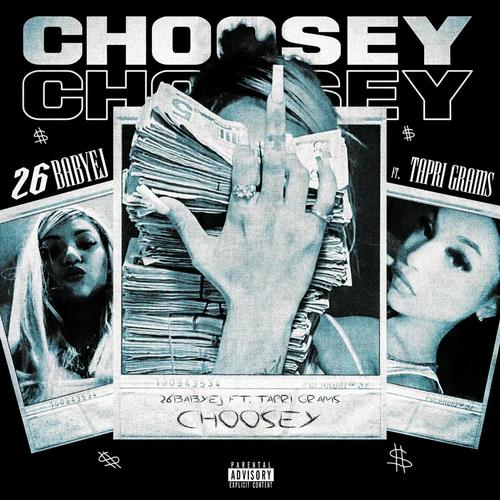 Choosey (feat. Tapri Grams) [Explicit]