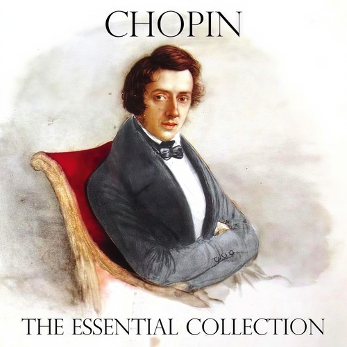 Chopin: The Essential Collection