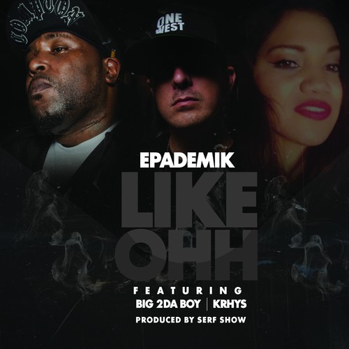 Like Ohh (feat. Big 2Da Boy & Krhys) - Single [Explicit]