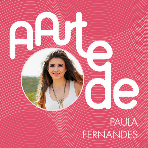 A Arte De Paula Fernandes (Live)