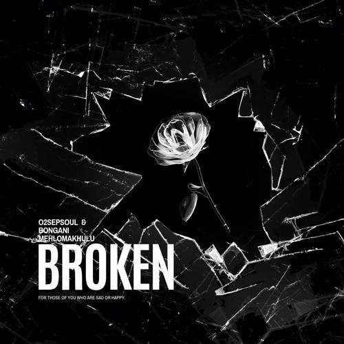 Broken (feat. Bongani Mehlomakhulu & Othul'Indaba)