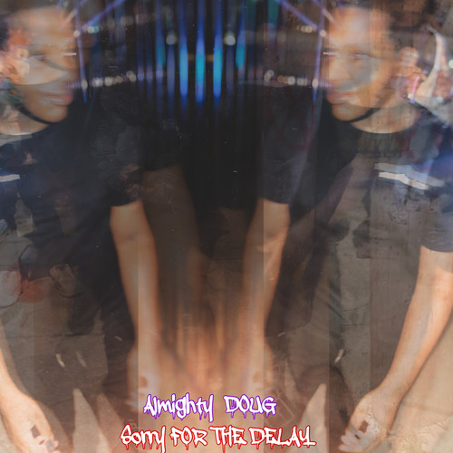 SORRY FOR THE DELAY (Explicit)