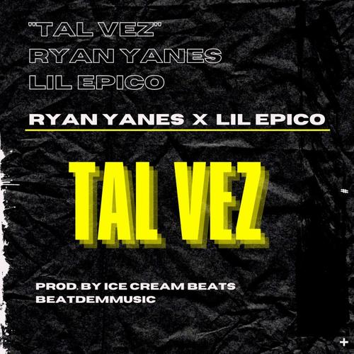 Tal Vez (feat. Lil Epico)