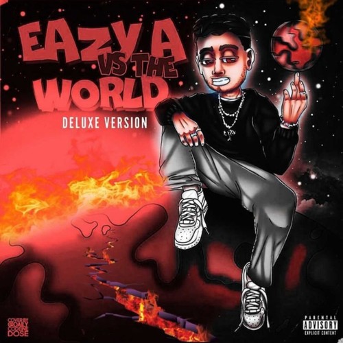 Eazy A Vs. The World (Deluxe) [Explicit]
