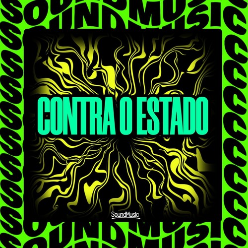 CONTRA O ESTADO (Explicit)