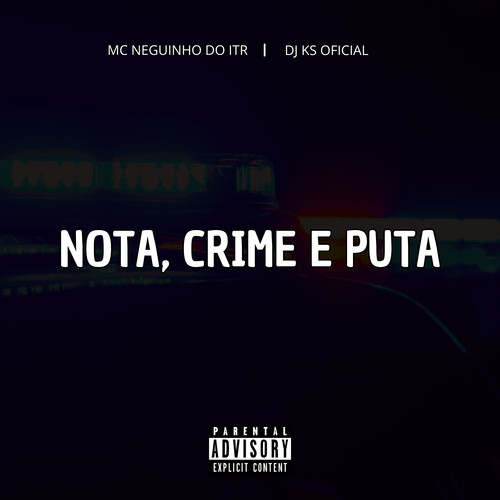 Nota, Crime e Puta (Explicit)