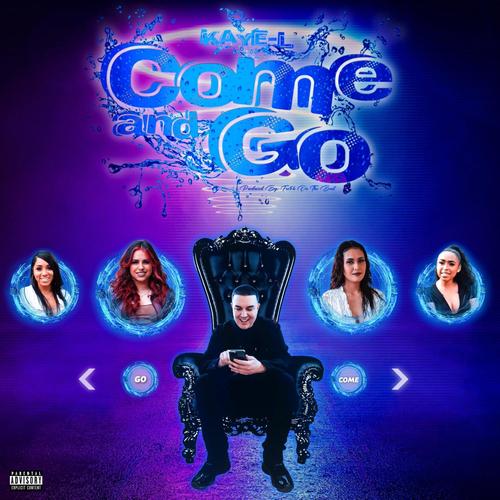 COME AND GO (Explicit)