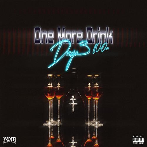 One More Drink (feat. 0fficial_Un0wn) [Explicit]