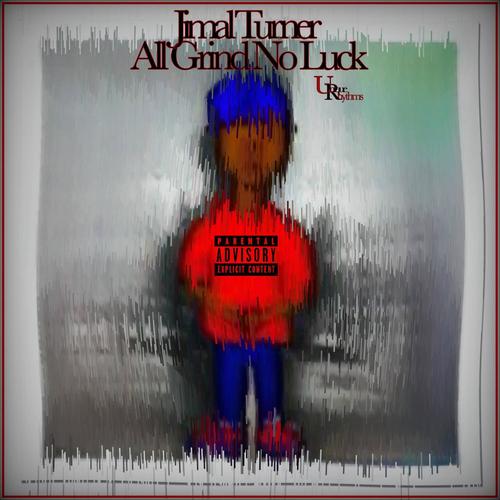 All Grind No Luck (Explicit)