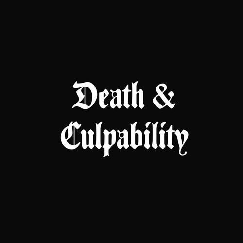 Death & Culpability