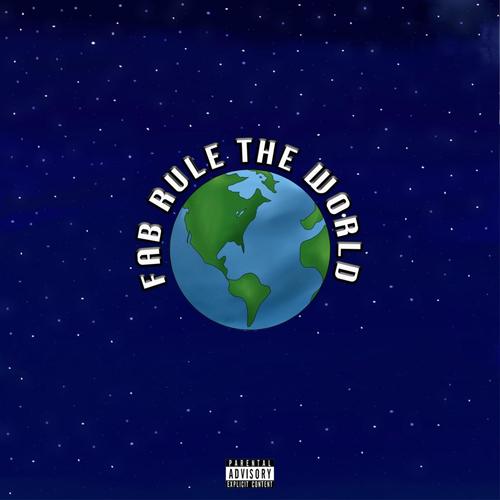 FAB RULE THE WORLD (Explicit)