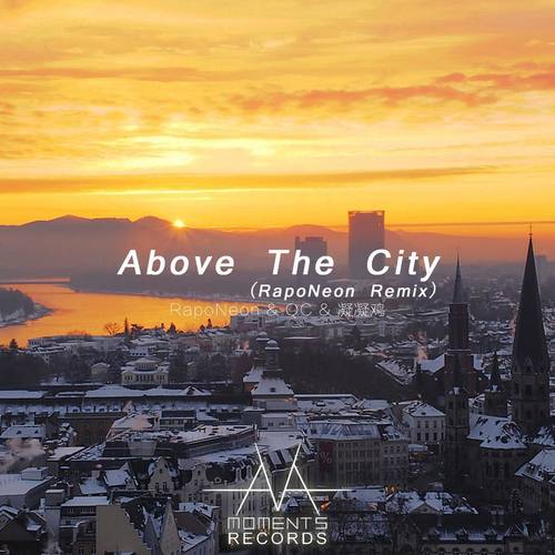 Above The City（RapoNeon Remix）