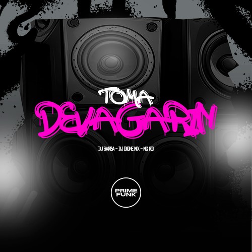 Toma Devagarin (Explicit)