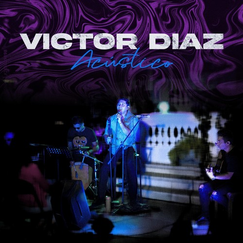 Victor Diaz (Acoustic Versions) [Explicit]