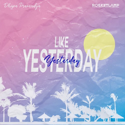 Like Yesterday (Explicit)