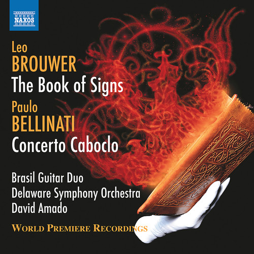 BROUWER, L: Book of Signs (The) / BELLINATI, P.: Concerto Caboclo (Brasil Guitar Duo, Delaware Symphony, Amado)
