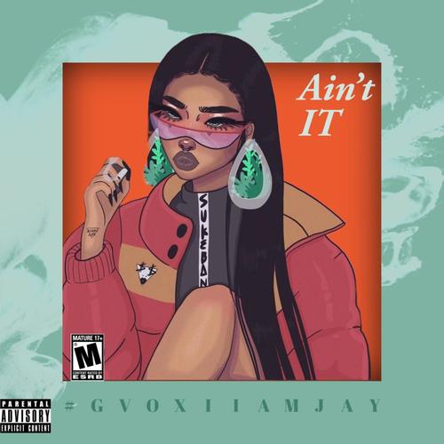 Ain't It (feat. IIAmJay) [Explicit]