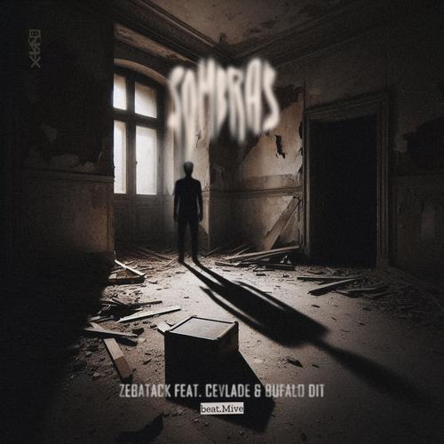 Sombras (feat. Cevlade & Bufalo Dit) [Explicit]