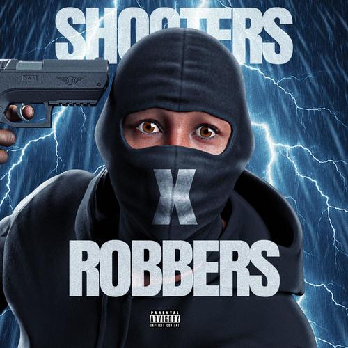 Shooters x Robbers (Explicit)