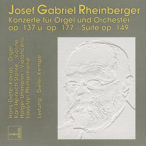 Rheinberger: Organ Concertos op. 137, 177 & 149