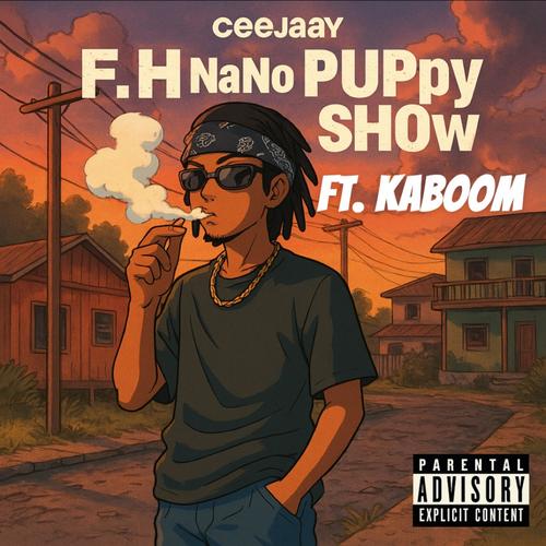 F.H NANO PUPPY SHOW (feat. Kaboom) [Explicit]