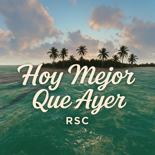 “HOY MEJOR QUE AYER”