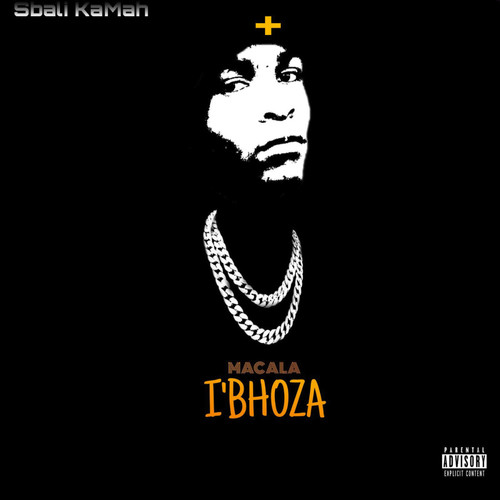Macala I'bhoza (Explicit)
