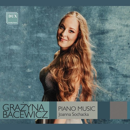 Bacewicz: Piano Works
