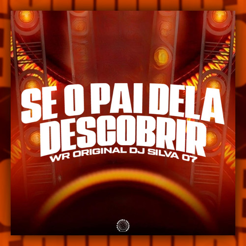 SE O PAI DELA DESCOBRIR (Explicit)
