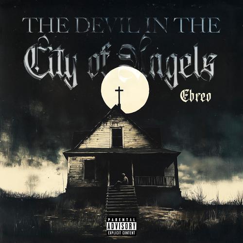 The Devil in the City of Angels (Explicit)