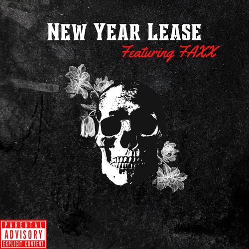 New Year Lease (feat. FAXX & T84MUSIC) [Explicit]