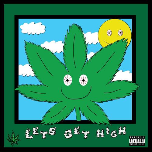 Let's Get High (feat. Lauwensky Astrel) [Explicit]