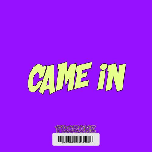 Came In (Explicit)