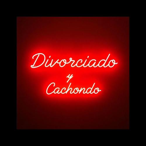 Divorciado y Cachondo (Explicit)