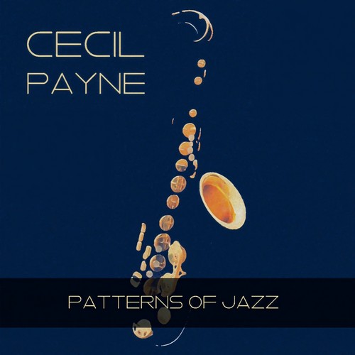 Cecil Payne: Patterns Of Jazz