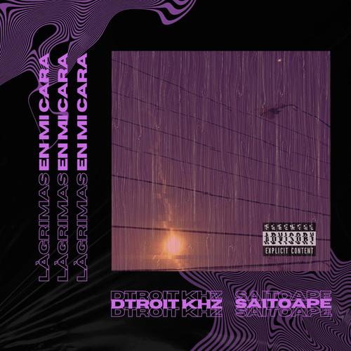 Lágrimas en mi cara - Remasterizado (feat. Saitoape) [Explicit]