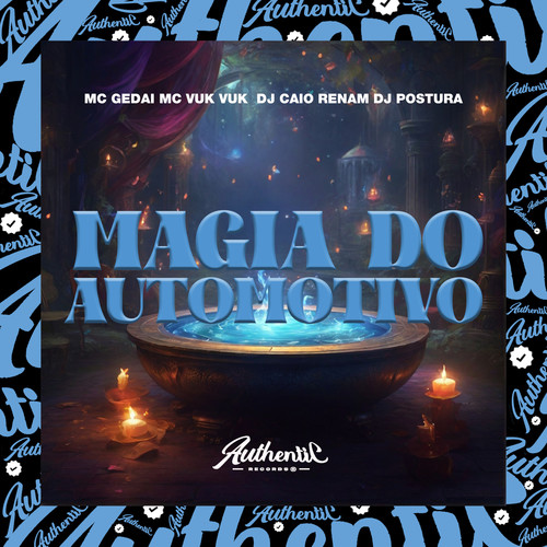 Magia do Automotivo (Explicit)