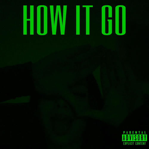 How it Go (Explicit)