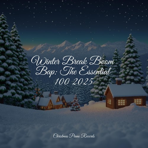 Winter Break Boom Bap: The Essential 100 2025